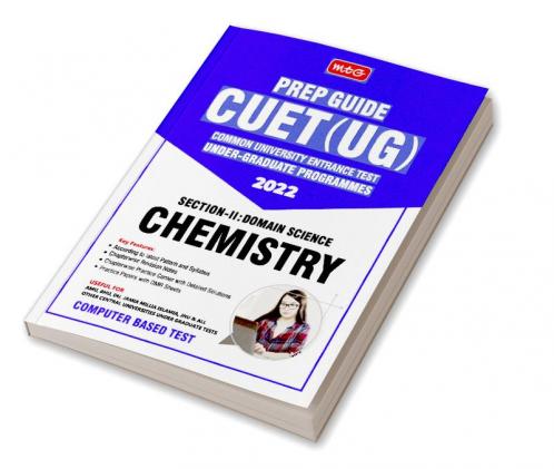 MTG CUET UG Prep Guide For Chemistry (Section II : Domain Science) - CUET Practice Papers with OMR Sheet (Strictly Based on Latest CUET-UG Exam Pattern 2022)