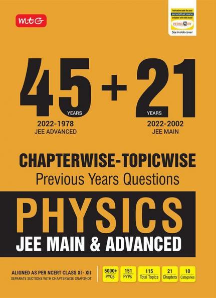 MTG 45 + 21 Years JEE Main and IIT JEE Advanced Previous Years Solved Papers with Chapterwise Topicwise Solutions Physics Book - JEE Advanced PYQ Question Bank For 2023 Exam