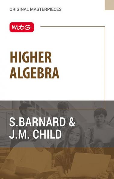 MTG Higher Algebra Book by S Barnard & J M Child