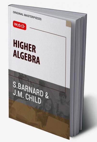 MTG Higher Algebra Book by S Barnard & J M Child