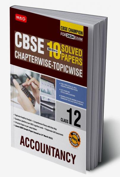 MTG CBSE 10 Years Chapterwise Topicwise Solved Papers Class 12 Accountancy Book - CBSE Champion For 2024 Exam | CBSE Question Bank With Sample Papers (Based on Latest Pattern)