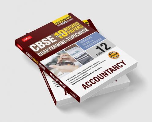 MTG CBSE 10 Years Chapterwise Topicwise Solved Papers Class 12 Accountancy Book - CBSE Champion For 2024 Exam | CBSE Question Bank With Sample Papers (Based on Latest Pattern)