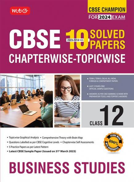 MTG CBSE 10 Years Chapterwise Topicwise Solved Papers Class 12 Business Studies Book - CBSE Champion For 2024 Exam | CBSE Question Bank With Sample Papers (Based on Latest Pattern)