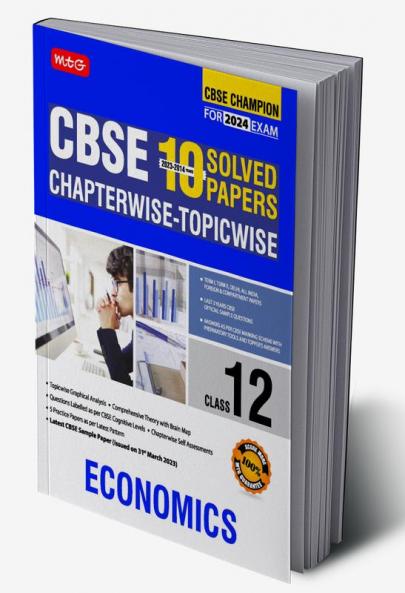 MTG CBSE 10 Years Chapterwise Topicwise Solved Papers Class 12 Economics Book - CBSE Champion For 2024 Exam | CBSE Question Bank With Sample Papers (Based on Latest Pattern)