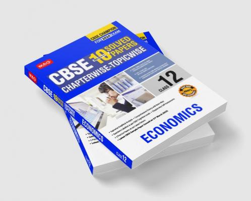 MTG CBSE 10 Years Chapterwise Topicwise Solved Papers Class 12 Economics Book - CBSE Champion For 2024 Exam | CBSE Question Bank With Sample Papers (Based on Latest Pattern)