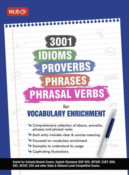 MTG 3001 Idioms Proverbs Phrases & Phrasal Verbs For English Vocabulary Enrichment | Useful For Olympiad Board Exam BITSAT CUET NDA SSC CDS and Other State & National Level Competitive Exams