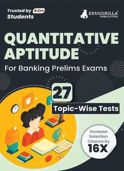 Quantitative Aptitude For Banking Prelims Exam 2023 (English Edition) - Solved 27 Topic-wise Tests For SBI/IBPS/RBI/IDBI Bank/Nabard/Clerk/PO with Free Access To Online Tests