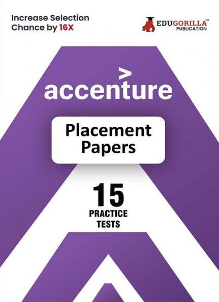 Accenture Placement Papers Book 2023 : Cognitive/Technical Assessment - 10 Full Length Mock Tests (Solved Objective Questions) with Free Access to Online Tests