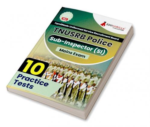 TNUSRB Police Sub-Inspector (SI) Exam Book 2023 - 10 Practice Tests (1400 Solved Objective Questions) with Free Access To Online Tests