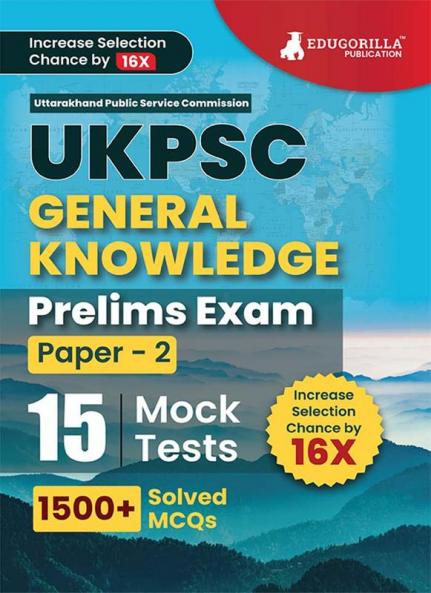 UKPSC Prelims Exam Paper 2 : General Knowledge Book 2024 (English Edition) - 15 Mock Tests (1500 Solved Objective Questions) with Free Access To Online Tests