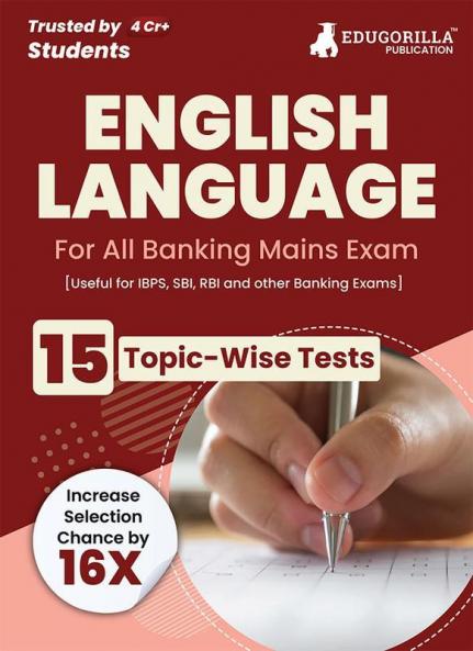 General English For Banking Mains Exam 2023 - 15 Solved Topic-wise Tests For SBI/IBPS/RBI/IDBI Bank/Nabard/Clerk/PO/Competitive Exams with Free Access to Online Tests