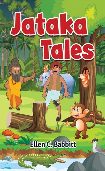Jataka Tales: A Collection of Ancient Tales from the Far East.