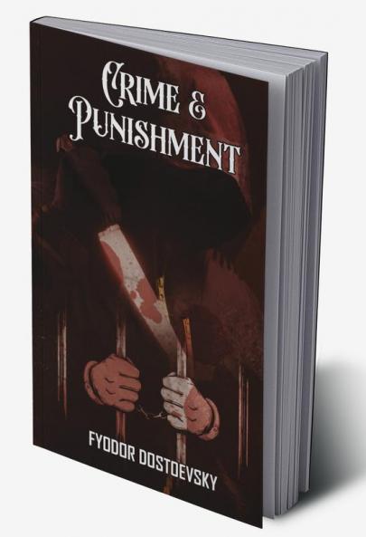 Crime and Punishment: Fyodor Dostoevsky’s Dive into the Criminal