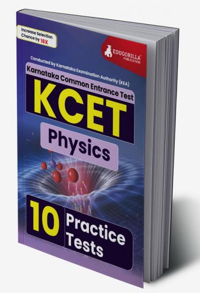KCET Physics Book 2024 (Karnataka Common Entrance Test) - 10 Practice Tests (Solved Objective Questions with detail solutions) with Free Access To Online Tests