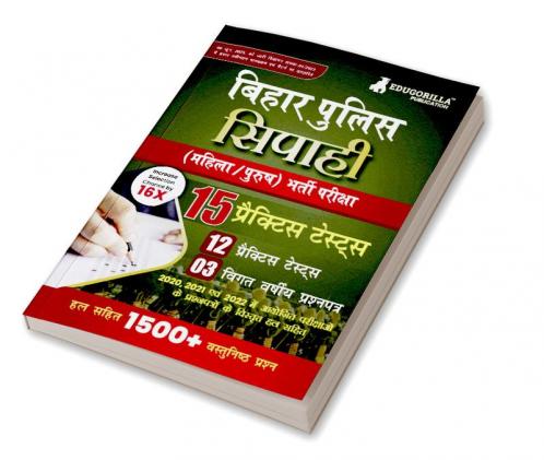 Bihar Police Constable (Sipahi) Recruitment Exam 2023 - 12 Mock Tests and 3 Previous Year Papers (1500 Solved Questions) with Free Access to Online Tests