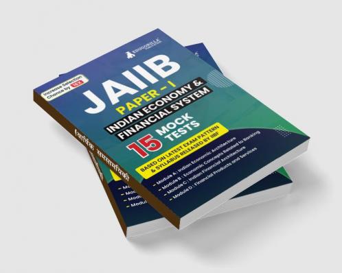 Indian Economy & Indian Financial System - JAIIB Exam 2024 (Paper 1) - 15 Full Length Mock Tests (1500 Solved MCQs) with Free Access to Online Tests