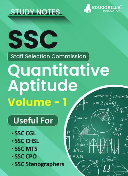 Study Notes for Quantitative Aptitude (Vol 1) - Topicwise Notes for CGL CHSL SSC MTS CPO and Other SSC Exams with Solved MCQs