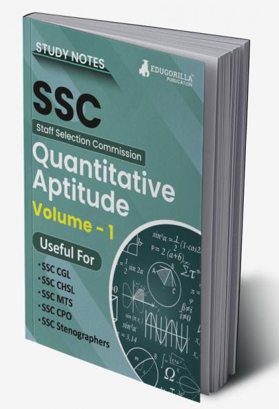 Study Notes for Quantitative Aptitude (Vol 1) - Topicwise Notes for CGL CHSL SSC MTS CPO and Other SSC Exams with Solved MCQs