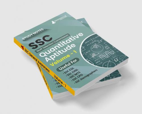 Study Notes for Quantitative Aptitude (Vol 1) - Topicwise Notes for CGL CHSL SSC MTS CPO and Other SSC Exams with Solved MCQs