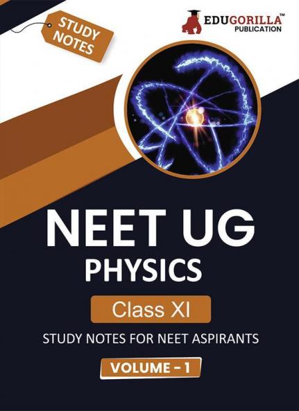 NEET UG Physics Class XI (Vol 1) Topic-wise Notes | A Complete Preparation Study Notes with Solved MCQs
