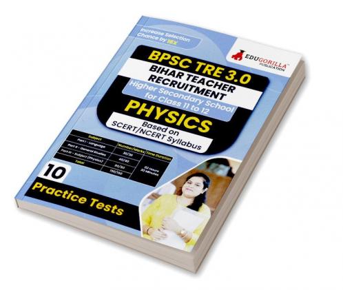 Bihar Higher Secondary School Teacher Physics Book 2024 (English Edition) | BPSC TRE 3.0 - For Class 11-12 | 10 Practice Mock Tests with Free Access to Online Tests