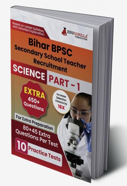 Bihar Secondary School Teacher Science Book 2023 (Part I) Conducted by BPSC - 10 Practice Mock Tests (1200+ Solved Questions) with Free Access to Online Tests