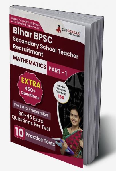 Bihar Secondary School Teacher Mathematics Book 2023 (Part I) Conducted by BPSC - 10 Practice Mock Tests (1200+ Solved Questions) with Free Access to Online Tests