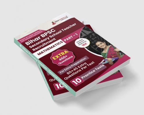 Bihar Secondary School Teacher Mathematics Book 2023 (Part I) Conducted by BPSC - 10 Practice Mock Tests (1200+ Solved Questions) with Free Access to Online Tests