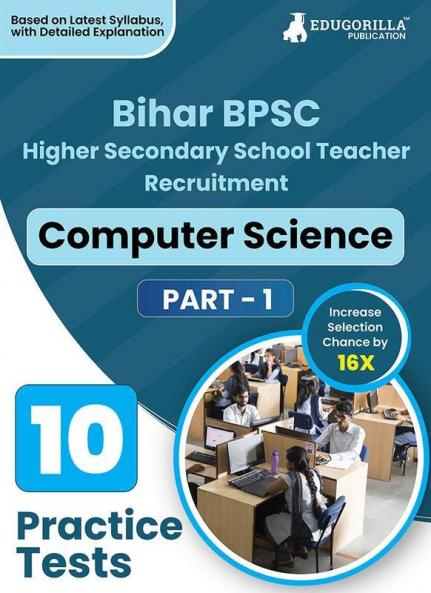Bihar BPSC Higher Secondary School Teacher - Computer Science Book 2023 (English Edition) - 10 Practise Mock Tests with Free Access to Online Tests