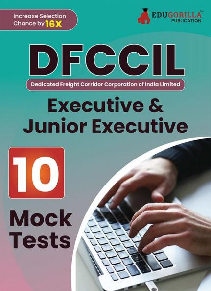 DFCCIL Executive and Junior Executive Book 2023 (English Edition) : Dedicated Freight Corridor Corporation of India - 10 Full Length Mock Tests with Free Access to Online Tests