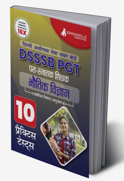 DSSSB PGT Physics Exam Prep Book 2023 (Hindi Edition) : Post Graduate Teacher (Concerned Subject - Section B) - 10 Practice Tests with Free Access To Online Tests