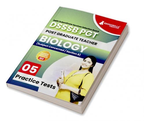 DSSSB PGT Biology Exam Prep Book 2023 (English Edition) : Post Graduate Teacher (Concerned Subject - Section B) - 5 Practice Tests with Free Access To Online Tests