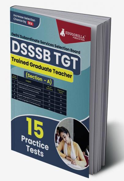 DSSSB TGT Book 2023 : Trained Graduate Teacher (Section A) - General Awareness Reasoning Arithmetical & Numerical Ability English and Hindi - 15 Practice Tests with Free Access To Online Tests