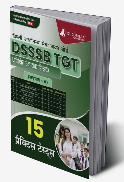 DSSSB TGT Book 2023 : Trained Graduate Teacher (Section A) - General Awareness Reasoning Arithmetical & Numerical Ability English and Hindi - 15 Practice Tests with Free Access To Online Tests