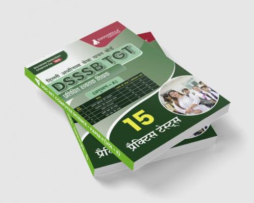 DSSSB TGT Book 2023 : Trained Graduate Teacher (Section A) - General Awareness Reasoning Arithmetical & Numerical Ability English and Hindi - 15 Practice Tests with Free Access To Online Tests