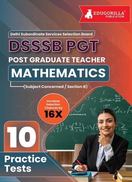 DSSSB PGT Mathematics Exam Prep Book 2023 (English Edition) : Post Graduate Teacher (Concerned Subject - Section B) - 10 Practice Tests with Free Access To Online Tests