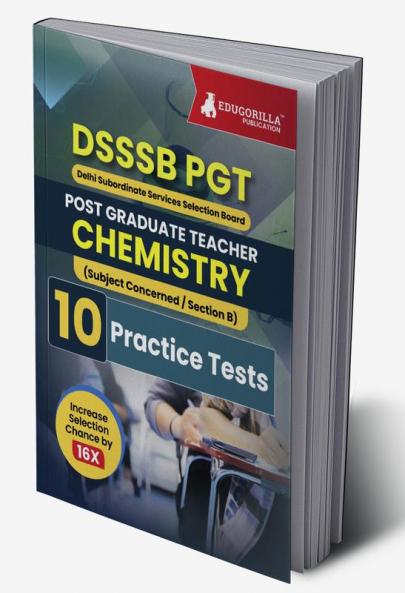 DSSSB PGT Chemistry Exam Prep Book 2023 (English Edition) : Post Graduate Teacher (Concerned Subject - Section B) - 10 Practice Tests with Free Access To Online Tests