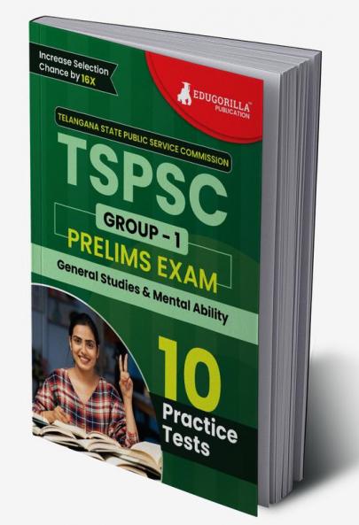 TSPSC Group 1 : Prelims Exam 2024 - General Studies and Mental Ability | Telangana State Public Service Commission | 10 Full Practice Tests with Free Access To Online Tests