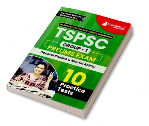 TSPSC Group 1 : Prelims Exam 2024 - General Studies and Mental Ability | Telangana State Public Service Commission | 10 Full Practice Tests with Free Access To Online Tests