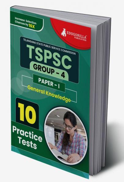 TSPSC Group 4 : Paper 1 (General Knowledge) Exam Prep Book 2023 | Telangana State Public Service Commission | 10 Full Practice Tests with Free Access To Online Tests