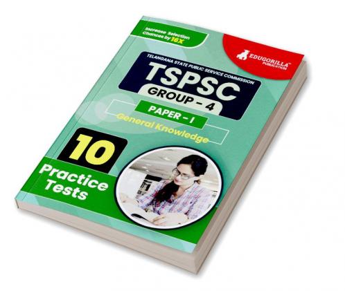 TSPSC Group 4 : Paper 1 (General Knowledge) Exam Prep Book 2023 | Telangana State Public Service Commission | 10 Full Practice Tests with Free Access To Online Tests