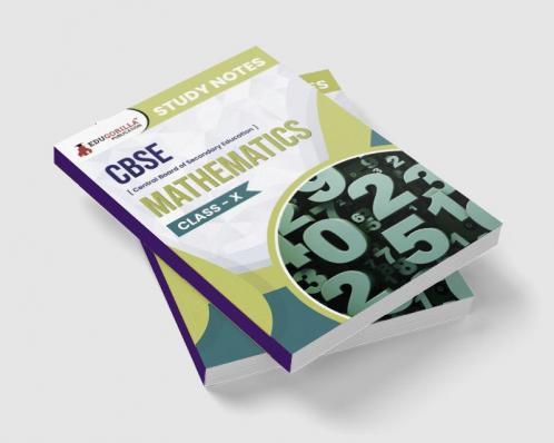 CBSE (Central Board of Secondary Education) Class X - Mathematics Topic-wise Notes | A Complete Preparation Study Notes with Solved MCQs