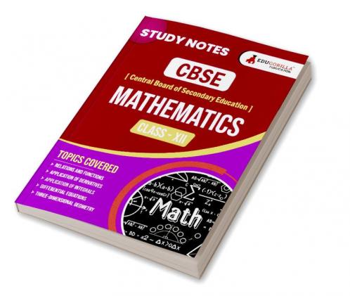 CBSE (Central Board of Secondary Education) Class XII Science - Mathematics Topic-wise Notes | A Complete Preparation Study Notes with Solved MCQs