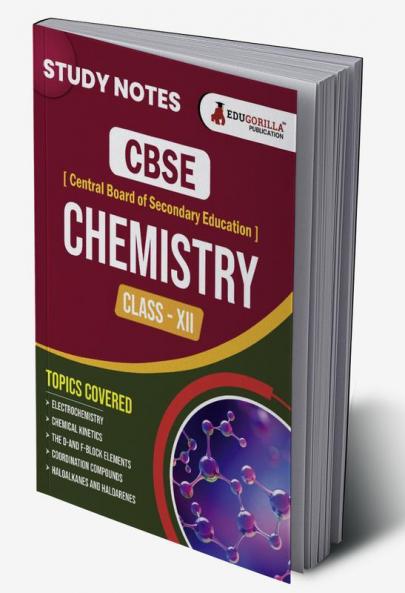 CBSE (Central Board of Secondary Education) Class XII Science - Chemistry Topic-wise Notes | A Complete Preparation Study Notes with Solved MCQs