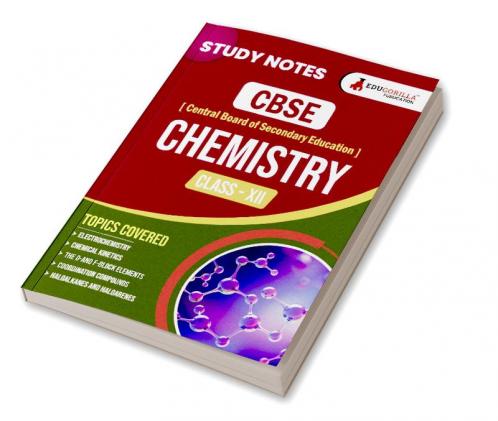 CBSE (Central Board of Secondary Education) Class XII Science - Chemistry Topic-wise Notes | A Complete Preparation Study Notes with Solved MCQs