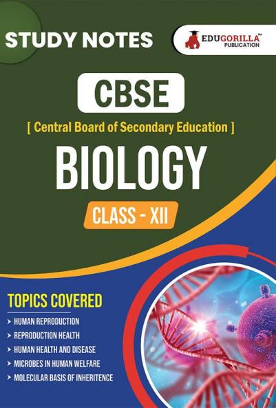 CBSE (Central Board of Secondary Education) Class XII Science - Biology Topic-wise Notes | A Complete Preparation Study Notes with Solved MCQs