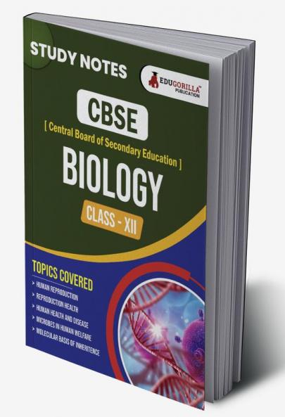 CBSE (Central Board of Secondary Education) Class XII Science - Biology Topic-wise Notes | A Complete Preparation Study Notes with Solved MCQs