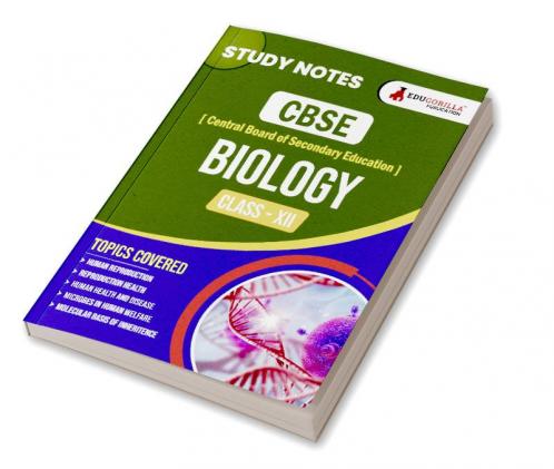 CBSE (Central Board of Secondary Education) Class XII Science - Biology Topic-wise Notes | A Complete Preparation Study Notes with Solved MCQs