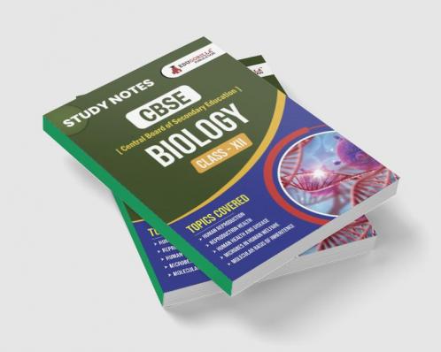 CBSE (Central Board of Secondary Education) Class XII Science - Biology Topic-wise Notes | A Complete Preparation Study Notes with Solved MCQs