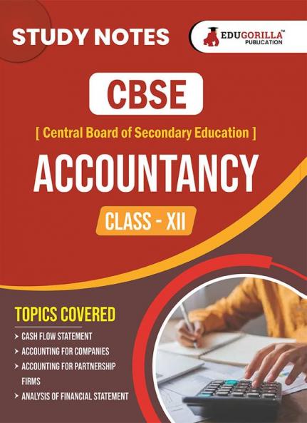 CBSE (Central Board of Secondary Education) Class XII Commerce - Accountancy Topic-wise Notes | A Complete Preparation Study Notes with Solved MCQs
